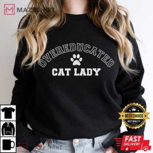 Overeducated Cat Lady T Shirt 4