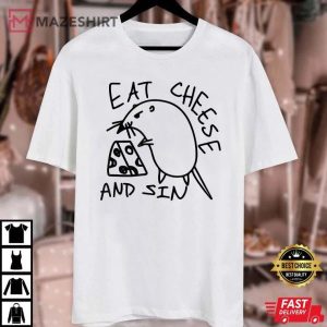 Eat Cheese And Sin T-Shirt