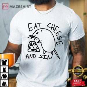 Eat Cheese And Sin T-Shirt