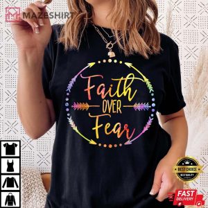 Faith Over Fear Arrow Cute Christian T Shirt 1