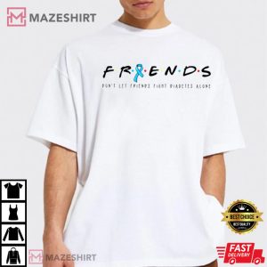 Friends Support Diabetes Type 1 T Shirt 1