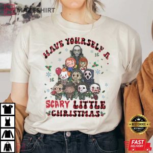 Have Yourself A Scary Little Christmas T Shirt 1