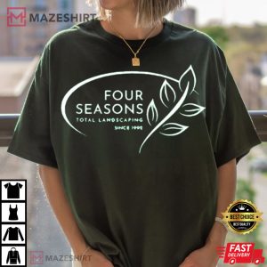 Four Seasons Total Landscaping Since 1992 T Shirt 1