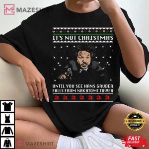 Hans Gruber Die Hard It's Not Christmas T-Shirt