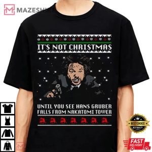 Hans Gruber Die Hard It's Not Christmas T-Shirt