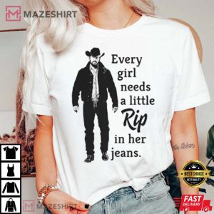 Every Girl Needs A Little Rip In Her Jeans Yellowstone T Shirt 2