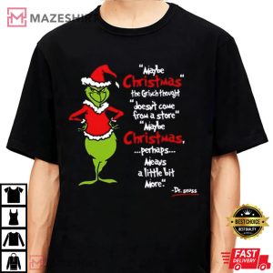 Grinch Christmas Means A Little Bit More T-Shirt