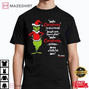 Grinch Christmas Means A Little Bit More T-Shirt