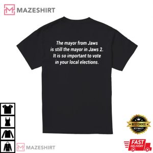 The Mayor From Jaws Is Still The Mayor In Jaw 2 T Shirt 1