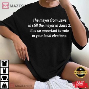 The Mayor From Jaws Is Still The Mayor In Jaw 2 T Shirt 2