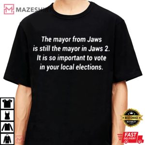 The Mayor From Jaws Is Still The Mayor In Jaw 2 T Shirt 4
