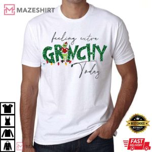 Feeling Extra Grinchy Today Christmas Funny Vintage T Shirt 3