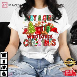 Just A Girl Who Loves Christmas T Shirt 3