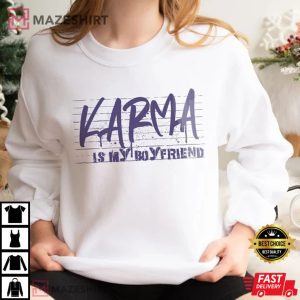 Karma Is My Boyfriend Midnights T Shirt 1