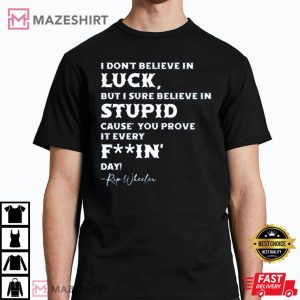 Yellowstone Rip I Dont Believe In Luck T Shirt 4