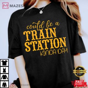 Could Be A TRAIN STATION Kinda Day Yellowstone T Shirt 2