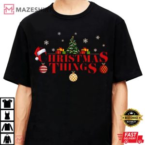 Funny Christmas Things T Shirt 1