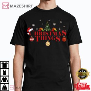 Funny Christmas Things T Shirt 4