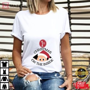 First Christmas On The Inside Funny T Shirt 2