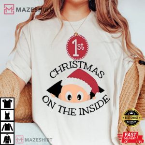 First Christmas On The Inside Funny T Shirt 4