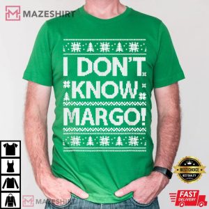 I Dont Know Margo Funny Christmas Vacation T Shirt 2
