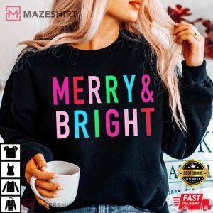 Merry And Bright Christmas T Shirt 1