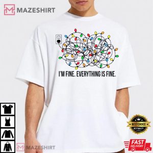 Im Fine Everything Is Fine Christmas T Shirt 2