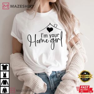 Im Your Home Girl Realtor Boss Babe T Shirt 2