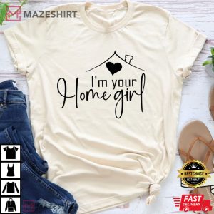 Im Your Home Girl Realtor Boss Babe T Shirt 4