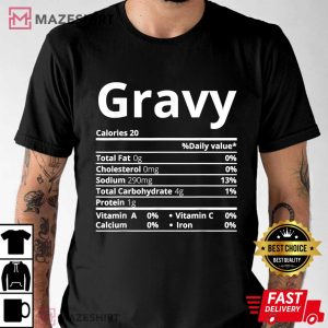 Gravy Nutrition Facts Funny Family Thanksgiving Christmas T Shirt 1
