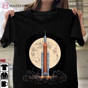 Artemis 1 SLS Rocket Launch Mission To The Moon And Beyond T Shirt 1
