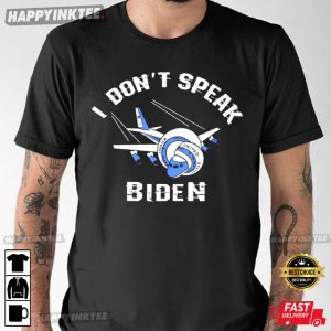 I Dont Speak Biden Anti Biden T Shirt 1
