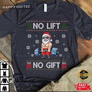 No Lift No Gift Santa Gym Workout Funny Christmas T Shirt 3