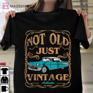Vintage Not Old Just Cars Lovers Classic Car T Shirt 1