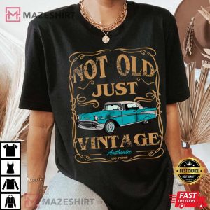 Vintage Not Old Just Cars Lovers Classic Car T Shirt 3