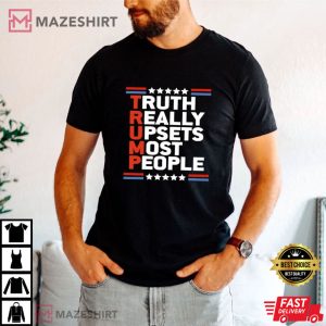 Truth Really Upsets Most People Trump Comeback T Shirt 1