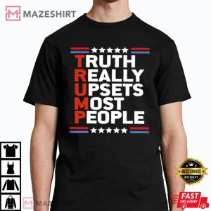 Truth Really Upsets Most People Trump Comeback T Shirt 3