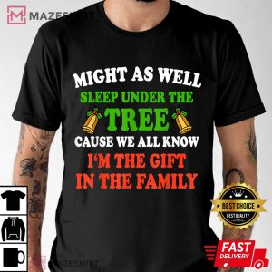 Might As Well Sleep Under The Tree Christmas T shirt 2
