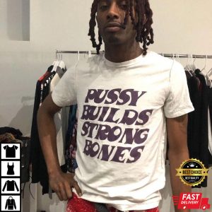 Pussy Builds Strong Bones Playboi Carti T Shirt 4