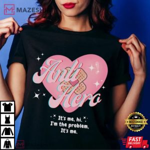 Anti Hero Its Me Im The Problem T Shirt 1