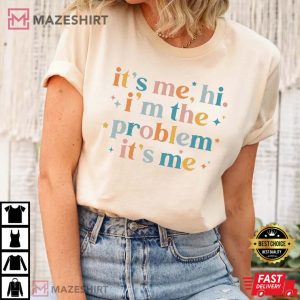 Its Me Hi Im the problem Anti Heros Lyric T shirt 1