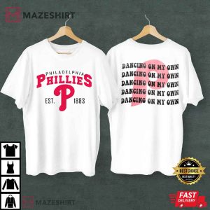 Philadelphia Phillies EST 1883, “Dancing On My Own” T-shirt