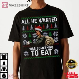 All He Wanted Was Something to Eat First Blood T shirt3