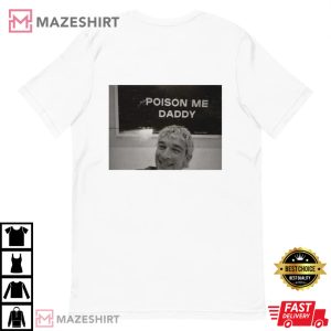 I Hate Matty Healy With Poison Me Daddy The 1975 Inspired T shirt 1