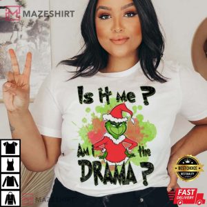 Is It Me The Grinch Christmas T Shirt 4