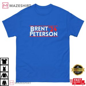 Brent Peterson 2024 President Election T Shirt 3