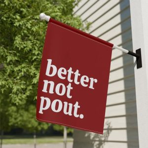 Better Not Pout Christmas Holiday Funny Flag 2