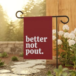 Better Not Pout Christmas Holiday Funny Flag 4