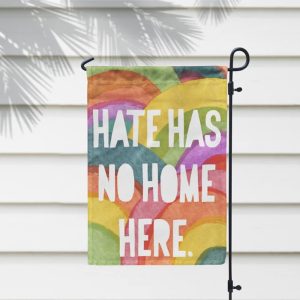 Hate Has No Home Here Colorful Rainbow Flag