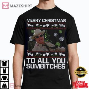 Merry Christmas To All You Sumbitches Ugly T Shirt 1